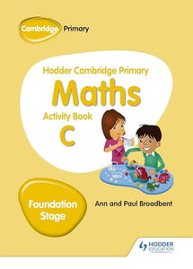 Hodder Cambridge Primary Maths Activity Book C Foundation Stage 