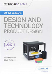 My Revision Notes: AQA A Level Design and Technology: Product Design 