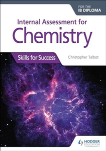 Internal Assessment for Chemistry for the IB Diploma 