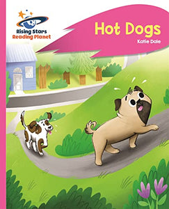 Reading Planet - Hot Dogs - Pink B: Rocket Phonics 