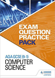 AQA GCSE (9-1) Computer Science: Exam Question Practice Pack 