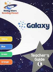 Reading Planet Galaxy Teacher's Guide E (Yellow - Orange) 