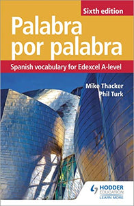 Palabra por Palabra Sixth Edition: Spanish Vocabulary for Edexcel A-level 