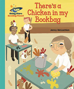 Reading Planet - There's a Chicken in my Bookbag - Turquoise: Galaxy 