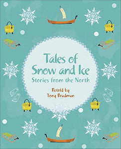 Reading Planet KS2 - Tales of Snow and Ice - Stories from the North - Level 3: Venus/Brown band 