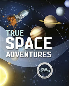 Reading Planet KS2 - True Space Adventures - Level 1: Stars/Lime band 