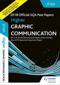 Higher Graphic Communication 2018-19 SQA Specimen and Past Papers with Answers 