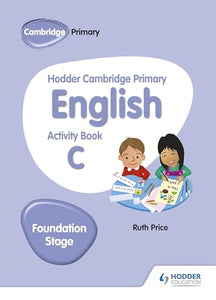 Hodder Cambridge Primary English Activity Book C Foundation Stage 