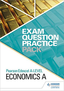 Pearson Edexcel A Level Economics A Exam Question Practice Pack 