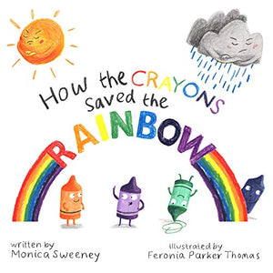 How the Crayons Saved the Rainbow 