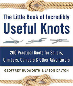 The Little Book of Incredibly Useful Knots 