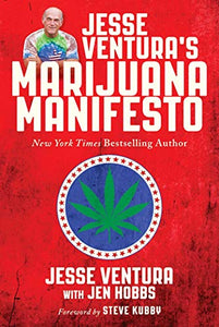 Jesse Ventura's Marijuana Manifesto 