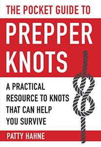 The Pocket Guide to Prepper Knots 