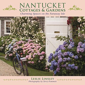 Nantucket Cottages and Gardens 