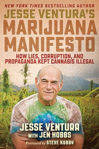 Jesse Ventura's Marijuana Manifesto 