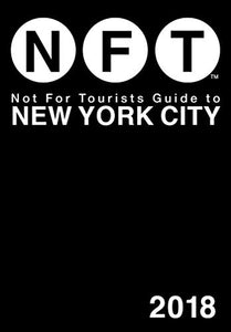 Not For Tourists Guide to New York City 2018 