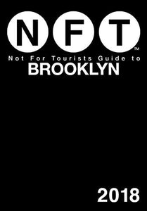 Not For Tourists Guide to Brooklyn 2018 