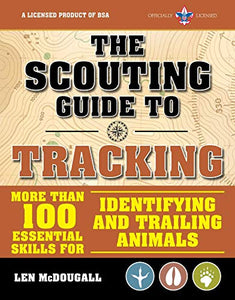 The Scouting Guide to Tracking: An Officially-Licensed Book of the Boy Scouts of America 