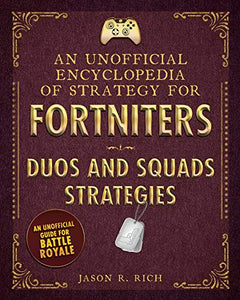 An Unofficial Encyclopedia of Strategy for Fortniters 