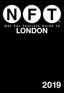 Not For Tourists Guide to London 2019 