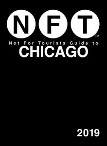 Not For Tourists Guide to Chicago 2019 