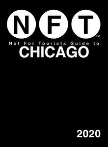 Not For Tourists Guide to Chicago 2020 