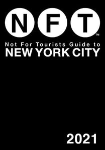 Not For Tourists Guide to New York City 2021 