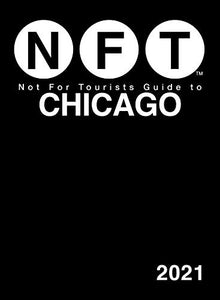 Not For Tourists Guide to Chicago 2021 