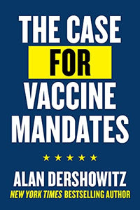 The Case for Vaccine Mandates 