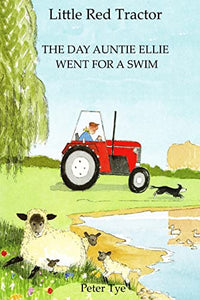 Little Red Tractor - The Day Auntie Ellie went for a Swim 