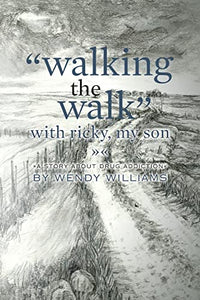 Walking the Walk with Ricky, my son 
