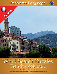 Parleremo Languages Word Search Puzzles French - Volume 1 