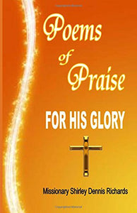 Poems Of Praise For His Glory 