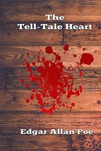 The Tell-Tale Heart 