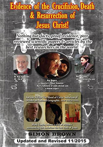 Evidence of the Crucifixion, Death and Resurrection of Jesus Christ 