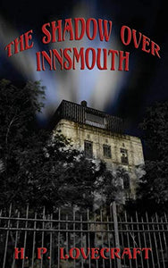 The Shadow over Innsmouth 