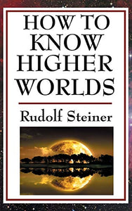 How to Know Higher Worlds 