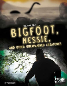 Bigfoot, Nessie, and other Unexplained Creatures 