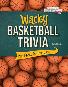 Wacky Basketball Trivia 