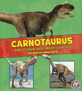 Carnotaurus and Other Odd Meat-Eaters 