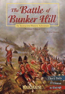 You Choose History Battle of Bunker Hill an Interactive History Adventure 