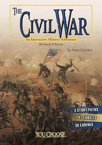 Civil War: an Interactive History Adventure (You Choose: History) 