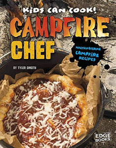 Campfire Chef: Mouthwatering Campfire Recipes 