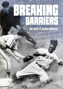 Breaking Barriers: The Story of Jackie Robinson 