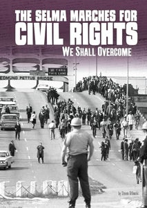 The Selma Marches for Civil Rights 