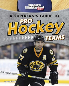 A Superfan's Guide to Pro Hockey Teams 