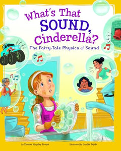 What's That Sound, Cinderella?: The Fairy-Tale Physics of Sound 