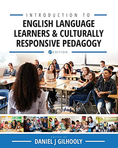 Introduction to English Language Learners and Culturally Responsive Pedagogy 