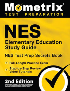 NES Elementary Education Study Guide - NES Test Prep Secrets Book, Full-Length Practice Exam, Step-by-Step Review Video Tutorials 