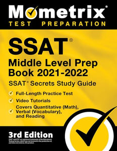 SSAT Middle Level Prep Book 2021-2022 - SSAT Secrets Study Guide, Full-Length Practice Test, Video Tutorials, Covers Quantitative (Math), Verbal (Vocabulary), and Reading 